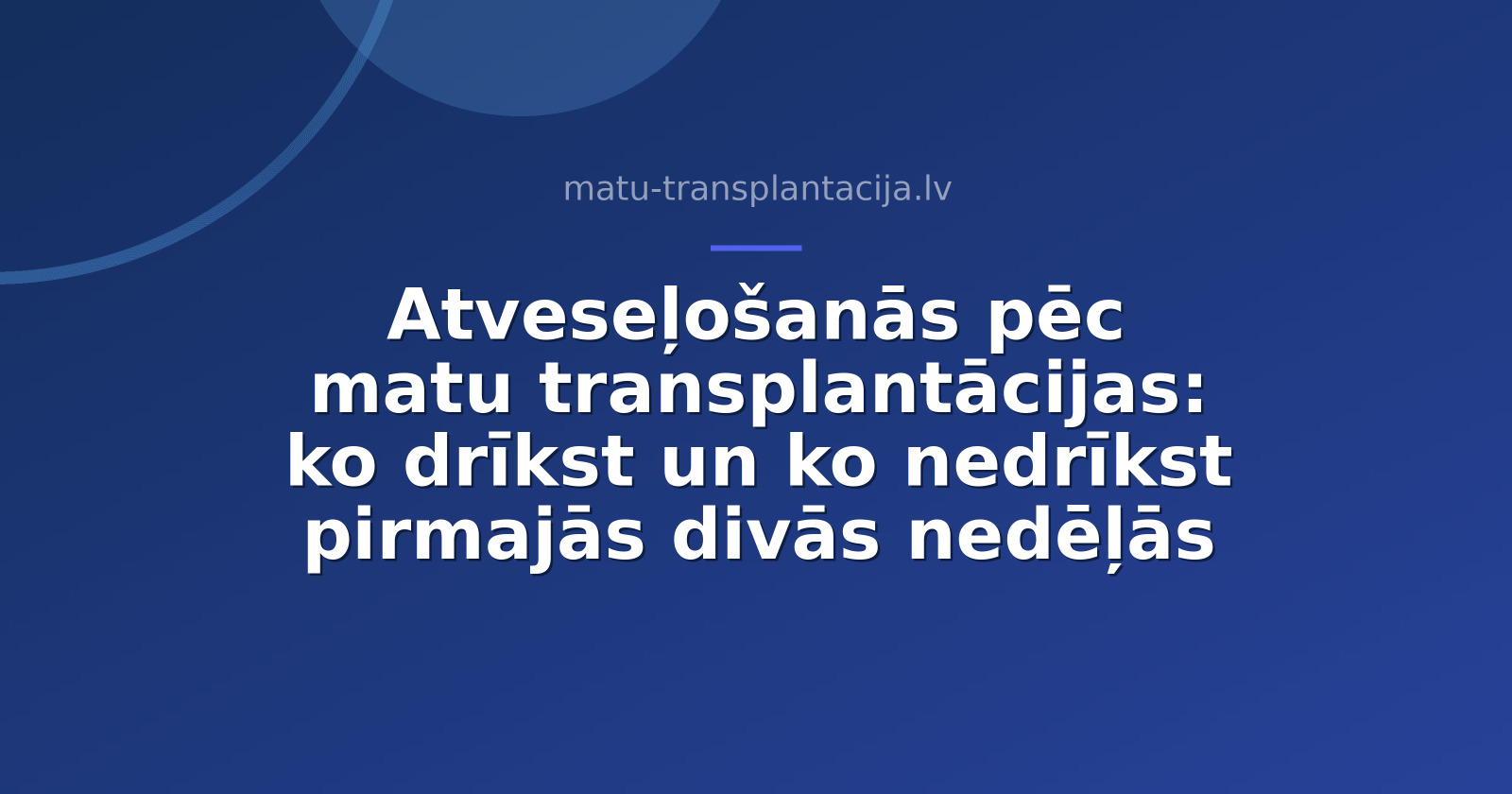 Atveseļošanās pēc matu transplantācijas: ko drīkst un ko nedrīkst pirmajās divās nedēļās