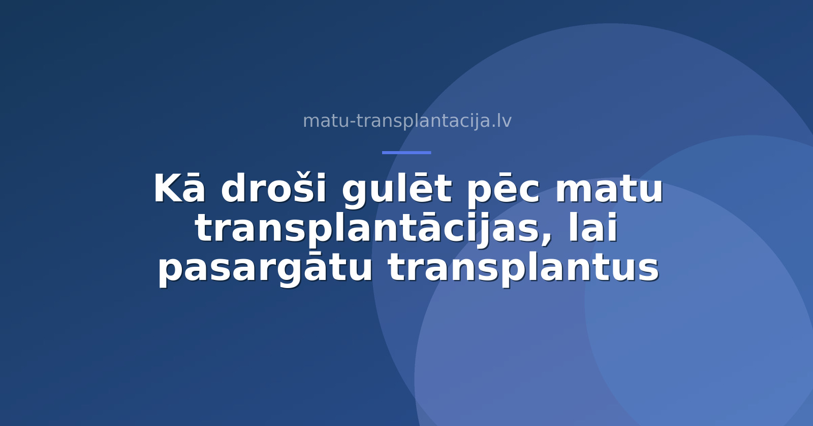 Kā droši gulēt pēc matu transplantācijas, lai pasargātu transplantus