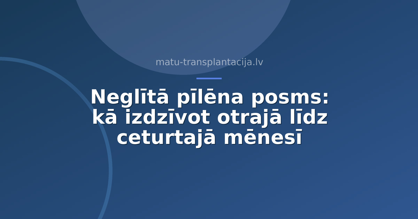 Neglītā pīlēna posms: kā izdzīvot otrajā līdz ceturtajā mēnesī