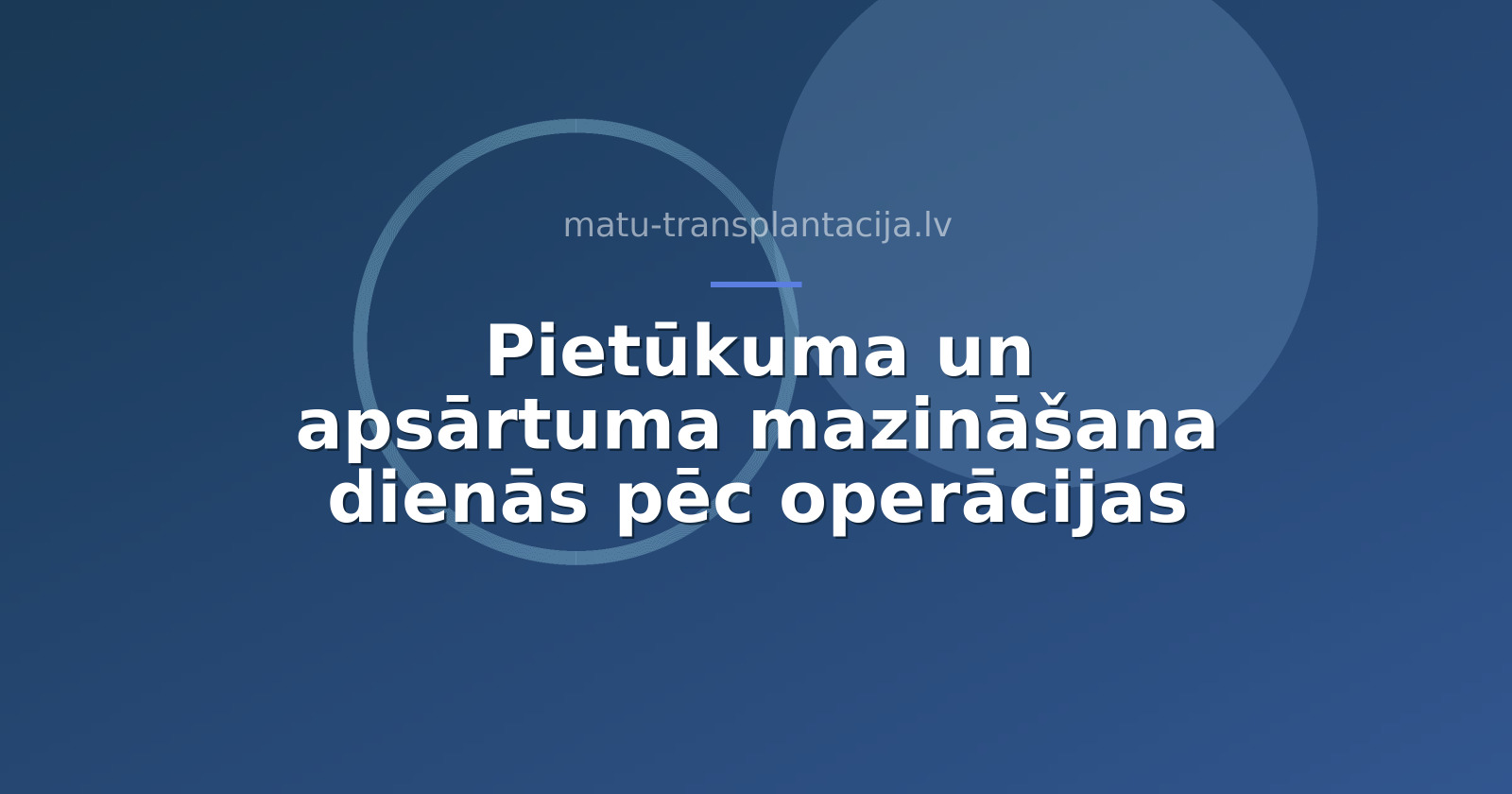 Pietūkuma un apsārtuma mazināšana dienās pēc operācijas